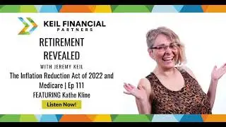 The Inflation Reduction Act of 2022 and Medicare with Kathe Kline