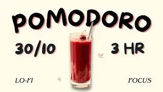 🍒 Cherry Juice | 30/10 Pomodoro Timer · 3HRS | Calm Lo-fi Vibes | Study & Work With Me