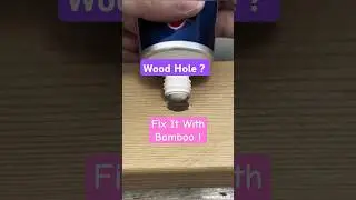 Insane Bamboo Trick to Fix Wood Holes Smoothly