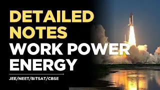 WORK POWER ENERGY - Download PDF Notes For JEE/NEET/BITSAT/CBSE