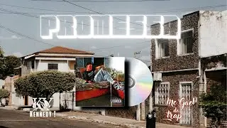 Kennedy ! - Promessa 📝 (feat. Gael do trap)