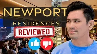 My Brutally Honest Newport Residences Review | Eric Chiew Review