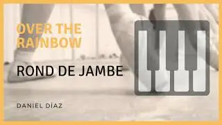 ROND DE JAMBE (OVER THE RAINBOW) - Music For Ballet Class