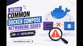 Debug Common Docker Compose Networking Issues | .NET Developers