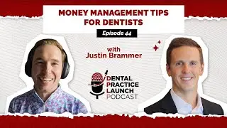 Money Management Tips for Dentists | Ep. 44
