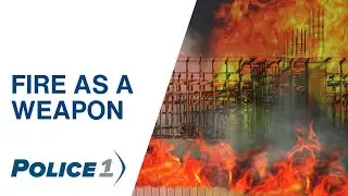 The ABCs of fire as a weapon