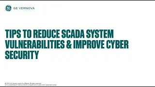 10 Proven Tips to Reduce SCADA Vulnerabilities