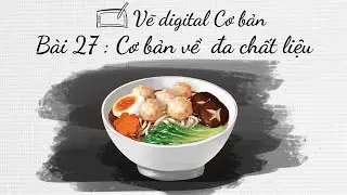 Vẽ Digital Cơ bản - Bài 27 : Cơ bản về đa chất liệu