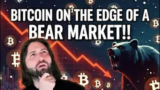 BITCOIN ON THE EDGE OF A BEAR MARKET!!! [THE FACTS]
