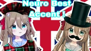 Neuro Shows Her Best British And Scottish Accents !