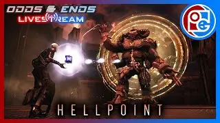 Odds & Ends Gaming - HELLPOINT - Space Walk and possible boss battle