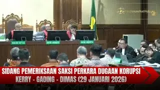 Sidang Pemeriksaan Ahli Perkara Dugaan Korupsi Kerry - Gading - Dimas (29 Januari 2026) Part 2