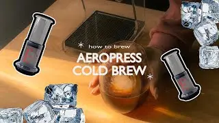 Brew Guide: AeroPress Cold Brew