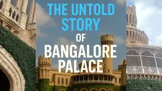 The Untold Story Of Bangalore Palace
