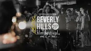 25TH ANNUAL BEVERLY HILLS FILM FESTIVAL