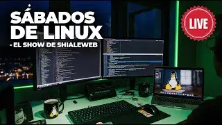 🐧🖥️ #SabadosDeLinux | GNU/Linux en Comunidad 💻 Noticias, Distros y Chat EN VIVO | Shialeweb