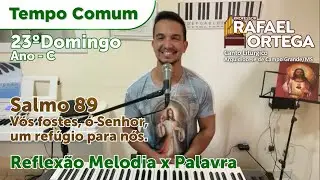 Salmo 89 - Vós fostes ó Senhor - Melodia ou palavra???