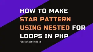 how to make star pattern using nested FOR loops in php