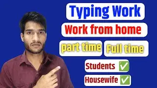 Part time, page Typing work | work from home | typing work for students and housewife, graduates 