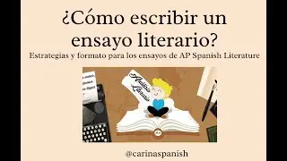 Cómo escribir ensayos literarios para AP Spanish Literature - estrategias y formatos