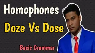 Doze Vs Dose || Pair of Words ||  Homophones | Basic English Grammar