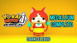 YO-KAI WATCH 1 Para NINTENDO SWITCH MEDALLIUM COMPLETO AL 100%🔥 | DarkCelebi10