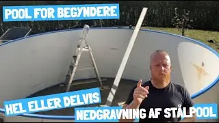 Pool for begyndere - hel eller delvis nedgravning af st&aring;lpool og opbygning af poold&aelig;k
