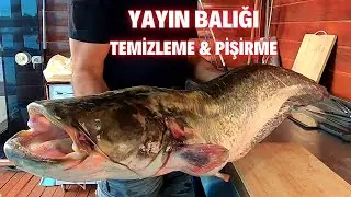 Yayın Balığı Temizleme - Yayın Balığı Pişirme - Cooking Fish