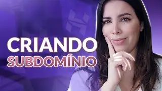SUBDOM&Iacute;NIOS: Como funciona, como criar subdom&iacute;nio F&Aacute;CIL