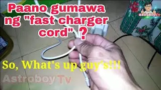 HOW TO MAKE FAST CHARGER CORD? TAGALOG TURTORIAL