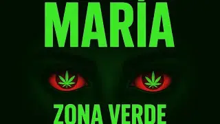 Mar&iacute;a &mdash; Entre Humo Blanco y Ojos Rojos 🌿🔥 (Zona Verde)