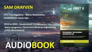 👁️&zwj;🗨️ Area 51 & Project Serpo: FULL Audiobook Youtube of UFO Secrets the Government Hid - Part 8