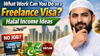 What Work Can You Do on a Freelance Visa? Halal Income Ideas