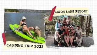 CAMPING TRIP 2022 | Moon Lake Resort, UT | B-roll VLOG