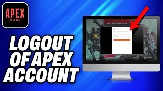 How To Logout of Apex Account on PC (2025) - Easy Fix