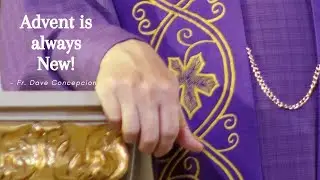 Dec. 10, 2022 / Advent is Always NEW - An Advent Recollection with Fr. Dave Concepcion