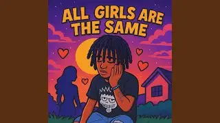 All Girls Are the Same