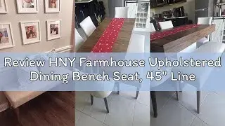 Review HNY Farmhouse Upholstered Dining Bench Seat, 45