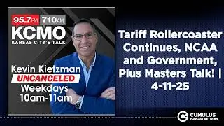 Tariff Rollercoaster Continues, NCAA and Government, Plus Masters Talk! | 4-11-25