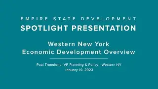 ESD Spotlight Presentation - January 2023: Western New York Economic Development Overview