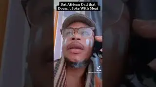 African Dad that does not joke with meat #viral #comedy #funny #shorts