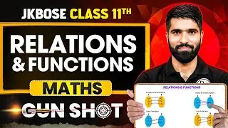 JKBOSE Class 11th Maths | Relations and Functions  | ONE-SHOT | GUN-SHOT Series | JKBOSE Wallah