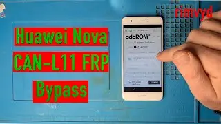 Huawei Nova CAN L11 FRP Bypass