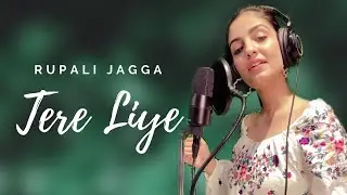 Tere Liye | Veer Zara | ShahRukh Khan | Lata Mangeshkar |Rupali Jagga | Priety Zinta | Latest Cover