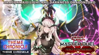 Theme Chornicle con Dragonmaid Light and Darkness Dragonlord pero con MEMES [Yu-Gi-Oh! Master Duel]