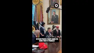 Veteran praises Trump admin for doing 'what it promises'