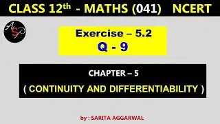 Class 12 Maths Exercise 5.2 Q9 | Chapter 5 | Continuity and Differentiability  | NCERT