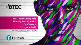 BTEC Performing Arts Sharing Best Practice Conference