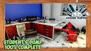 House Flipper Student's Dump Task 100% Complete