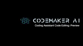 CodeMaker AI Coding Assistant Code Editing Preview